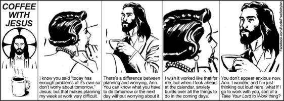 coffee with Jesus, take your lord to word