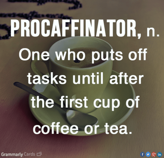 procaffination